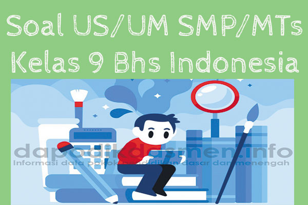 Soal UM Bahasa Indonesia Kelas 9