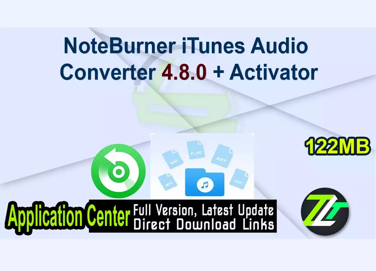 NoteBurner iTunes Audio Converter 4.8.0 + Activator