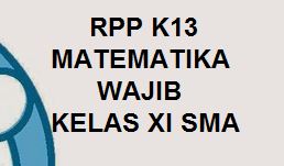 Download Rpp K13 Matematika Wajib Kelas Xi Sma Revisi 2019 Kherysuryawan Id
