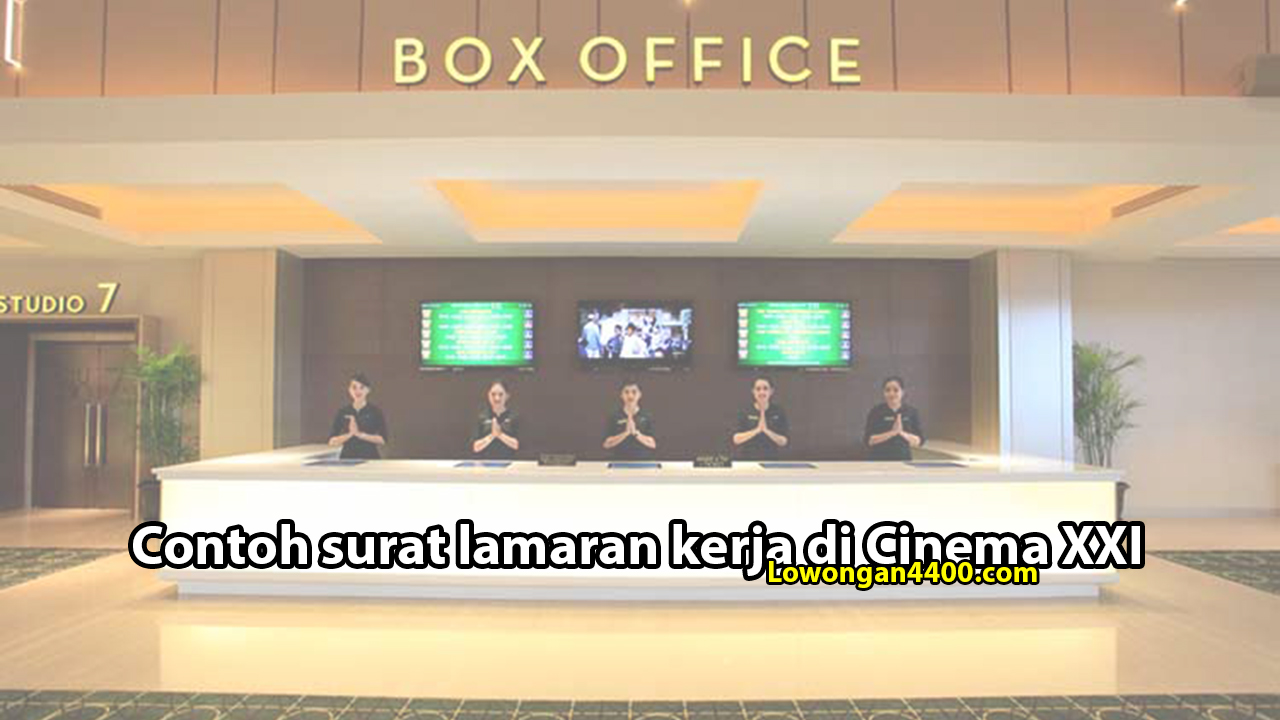 Contoh surat lamaran kerja di Cinema XXI