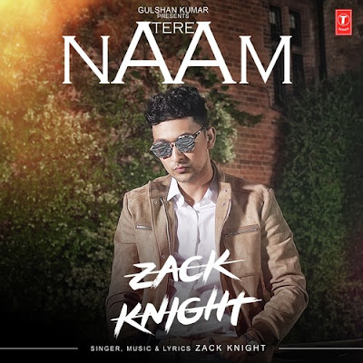 Tere Naam (2016) - Zack Knight