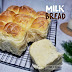 Milk Bread | Roti Susu Jepun Lembut dan Gebu