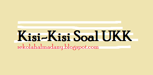 Kisi Kisi Soal UKK Matematika SD Kelas 5 TP.2014/2015 (AL Madany)