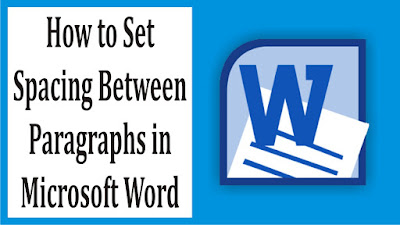 How to Set Spacing Between Paragraphs in Microsoft Word