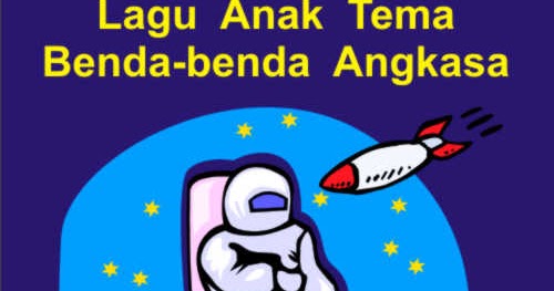 Lagu Anak Tema Benda Angkasa Bulan