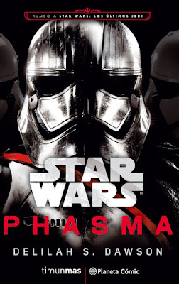 STAR WARS : Phasma. Delilah S. Dawson (Planeta | Timuns Mas - 28 Noviembre 2017) NOVELA CIENCIA FICCION portada libro español españa