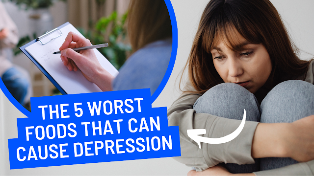 The 5 worst foods that can cause depression