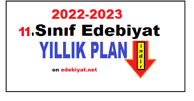 11. Sınıf Türk Dili ve Edebiyatı Yıllık Planı İndir 2022-2023