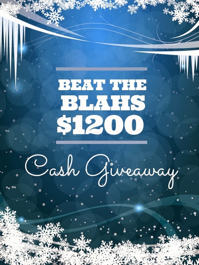 $1200 Beat the Blahs CASH Giveaway! 