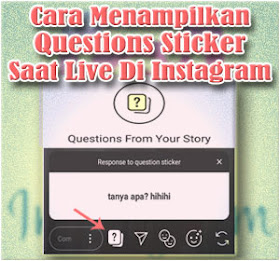 Begini Cara Menampilkan Questions Sticker Saat Live Di Instagram