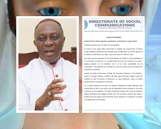 The Catholic Archdiocese of Lagos, run by His Grace, Most Rev. Dr. Alfred Adewale Martin, have in a Press Statement kicked against the legalisation of abortion in her Diocese