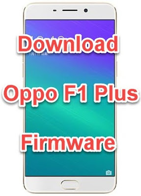 Oppo F1 Plus X9009 Firmware Download