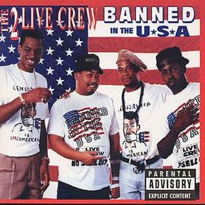 1990 2 Live Crew - Banned in the USA