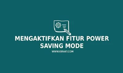 Mengaktifkan Fitur Power Saving Mode