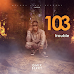 MUSIC: Gmix Berry - 103 (TROUBLE) @iam_gmixberry