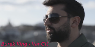 Burak King Var Git sözleriyle dinle, şarkı sözü