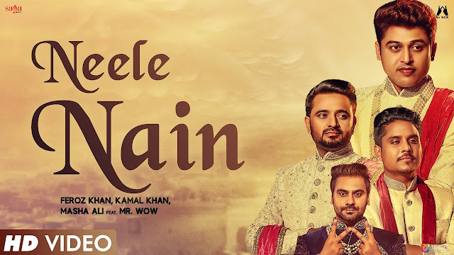 Neele Nain (Blue Eyes) Lyrics  | Feroz Khan, Kamal Khan, Masha Ali Ft. Mr Wow | Punjabi Song 2017 | Saga Music