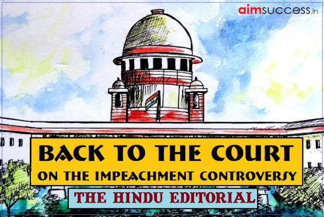 Back to the court: on the impeachment controversy: The Hindu Editorial