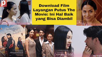 Download Film Layangan Putus The Movie: Ini Hal Baik yang Bisa Diambil