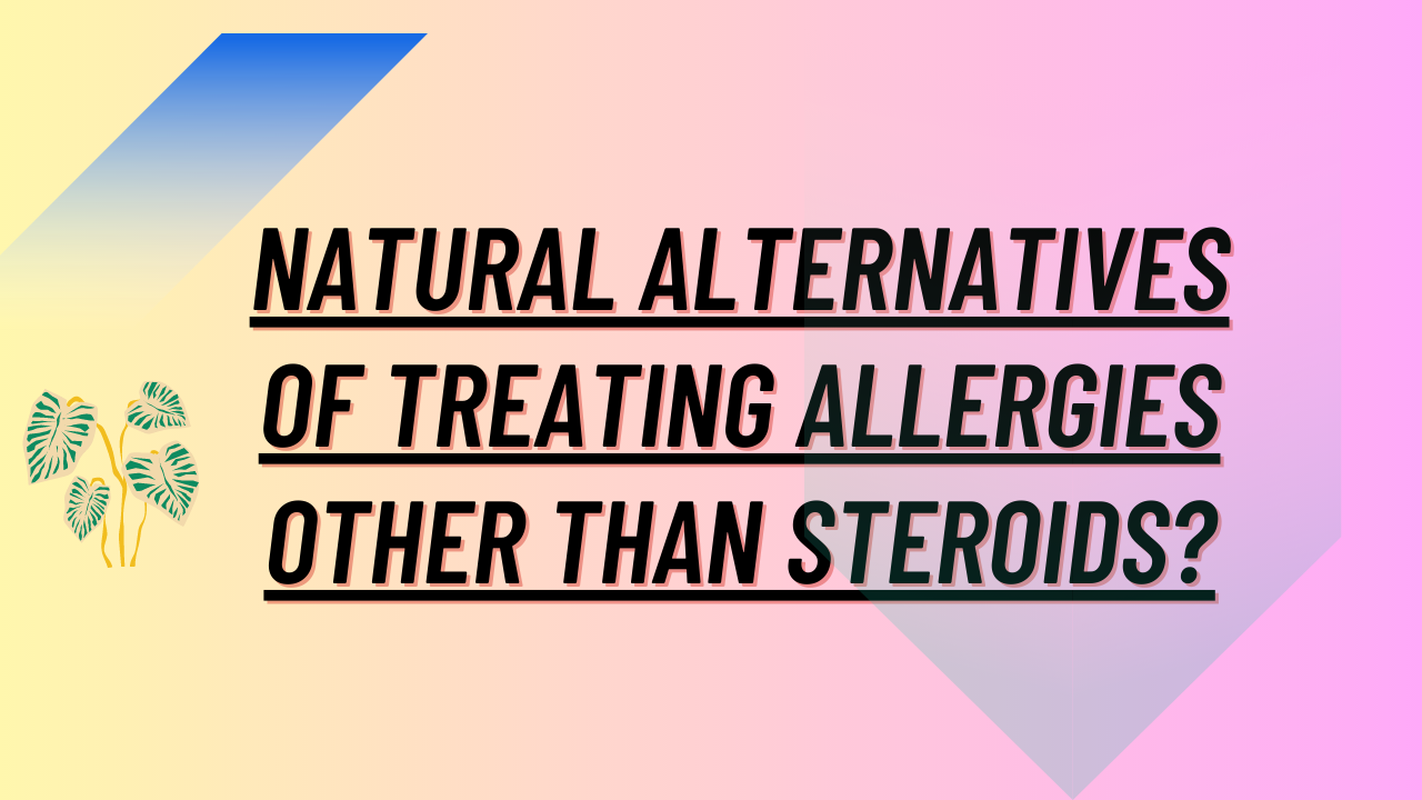 Treating Allergies Other Than Steroids