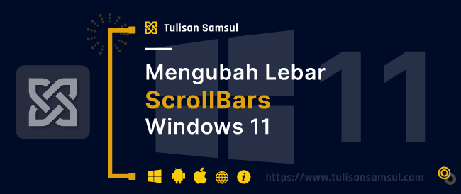 Cara mengubah lebar Scrollbar di Windows 11 atau 10