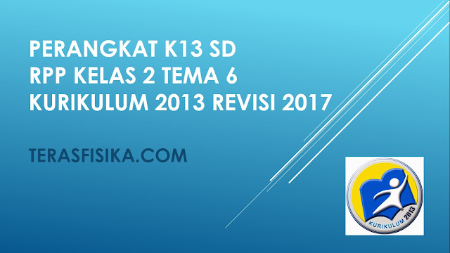 RPP SD Kelas 2 Tema 6 Kurikulum 2013 Revisi 2017