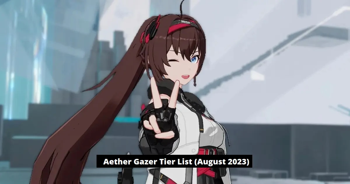 Aether Gazer Tier List (August 2023)