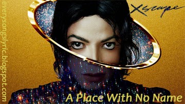 Xscape (2014) - A Place With No Name english lyrics Sung By Michael ...