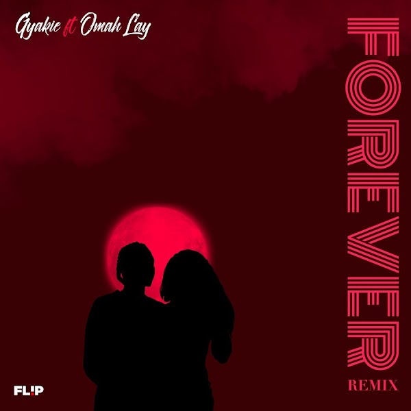 [AUDIO] Gyakie feat. Omah Lay - Forever (Remix)