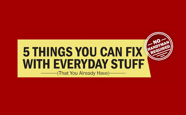 Image: 5 Things You Can Fix With Everyday Stuff