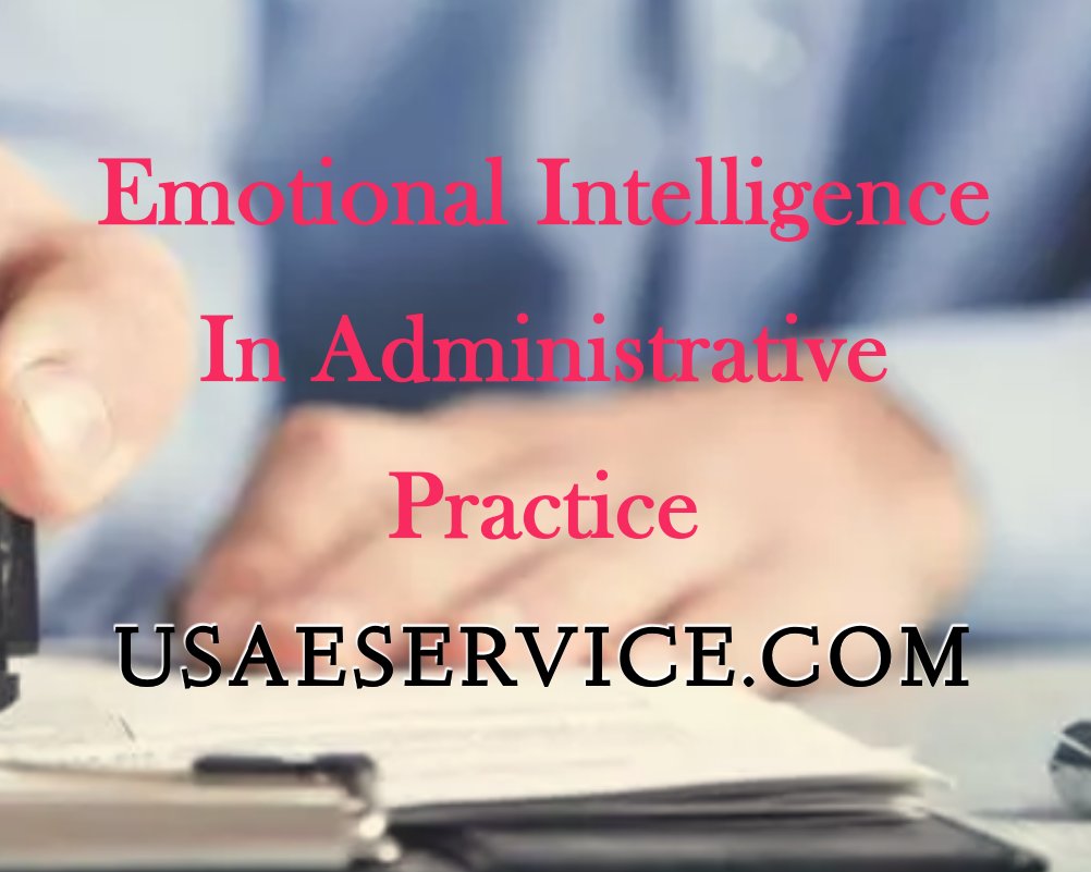 Emotional Intelligence Imortant Administrative Practice