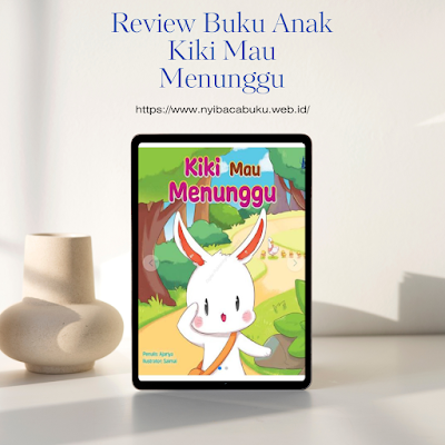 Review Buku Anak Kiki Mau Menunggu
