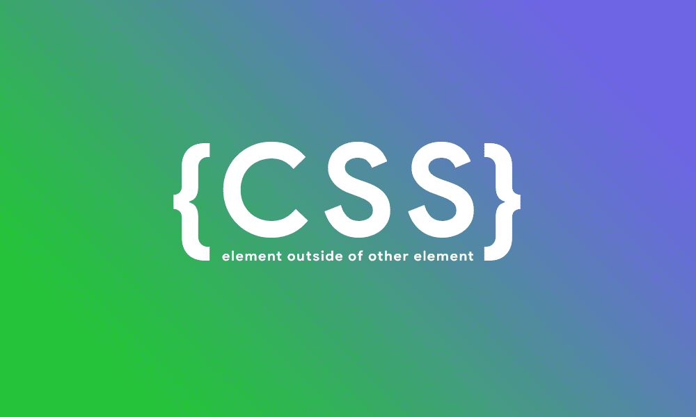 CSS Untuk Elemen Yang Berada Di Luar Elemen Lain