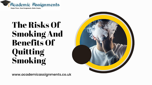 The Risks Of Smoking And Benefits Of Quitting Smoking