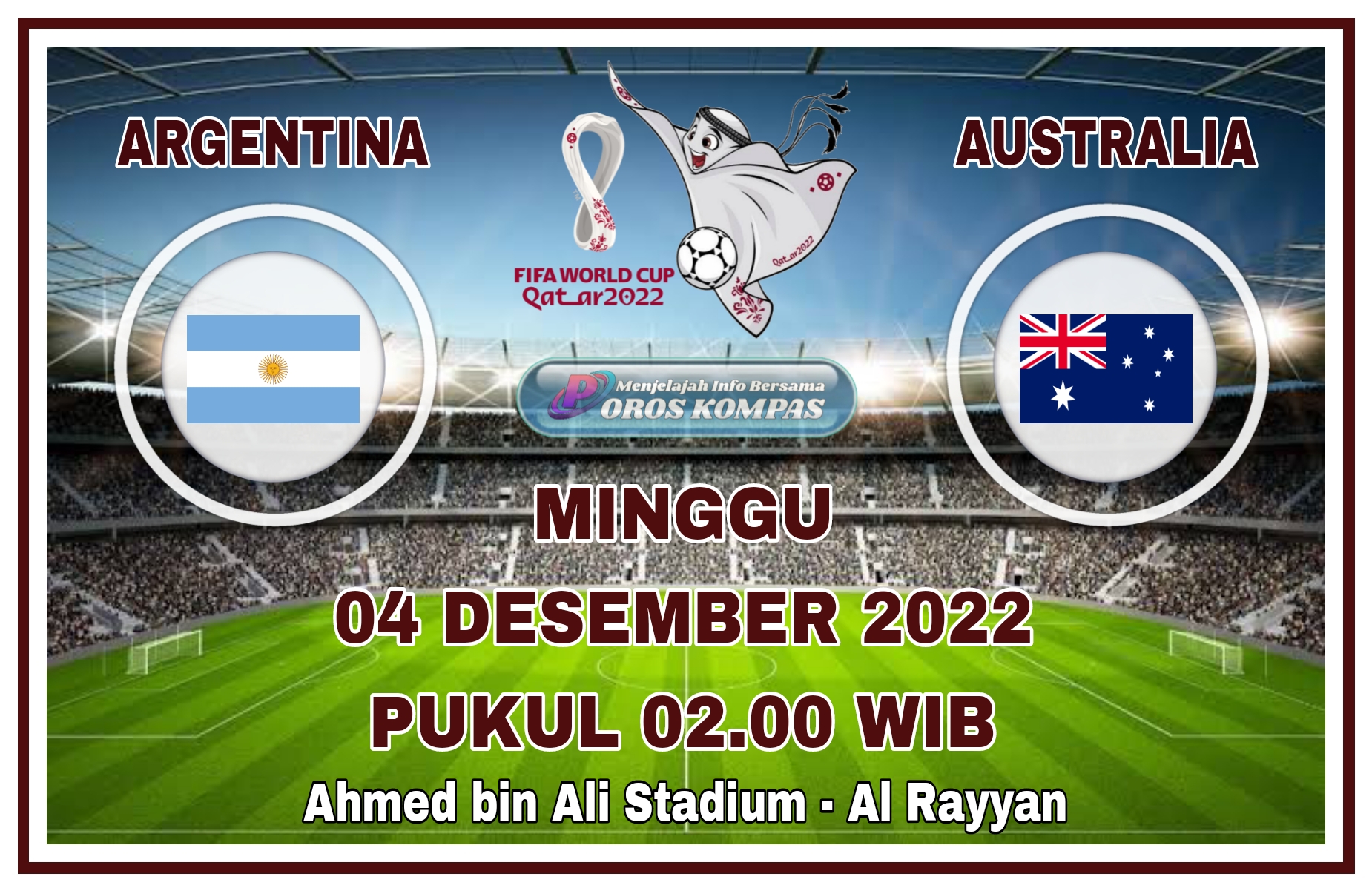 Jadwal Piala Dunia 2022 Babak 16  Besar :  Argentina vs Australia