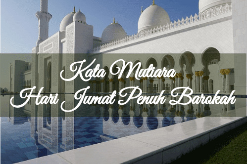  Kata  Mutiara Hari  Jumat  Penuh barokah dan Doa Jumat  Mubarok