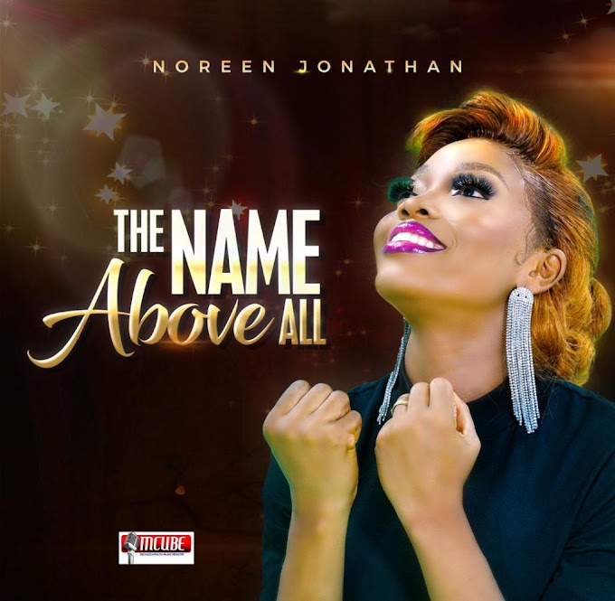 Audio + Video: Noreen Jonathan - The Name Above All