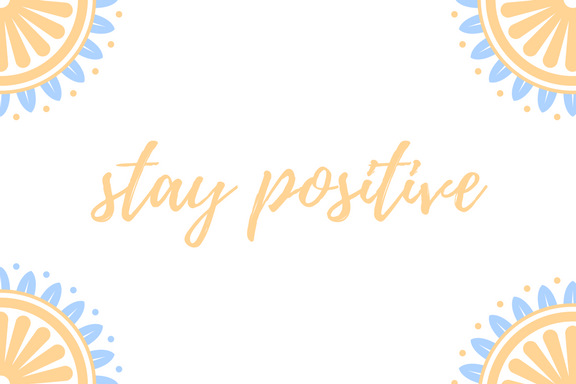 Stay Positive