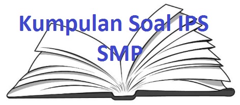 Soal IPS Kelas 9 SMP Bab 4 Semester 1 - Materi Ajar