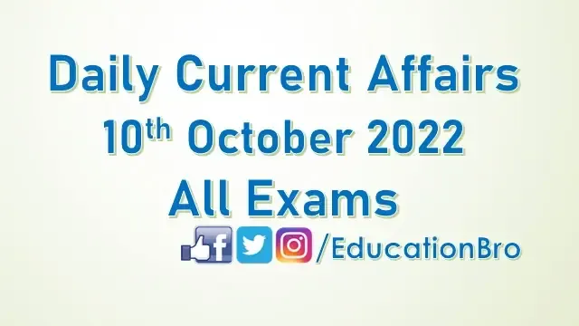 daily-current-affairs-10th-october-2022-for-all-government-examinations