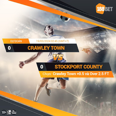 Nhận định LEAGUE TWO CRAWLEY TOWN VS STOCKPORT COUNTY