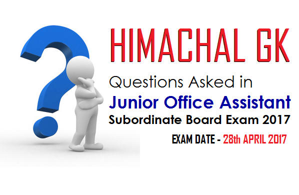 Himachal Gk Questions Asked In Junior Office Assistant Exam 2017