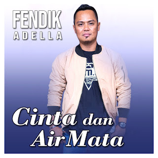 MP3 download Fendik Adella - Cinta Dan Air Mata - Single iTunes plus aac m4a mp3