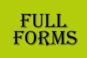 फुल फॉर्म | All Full Forms, Full Forms List