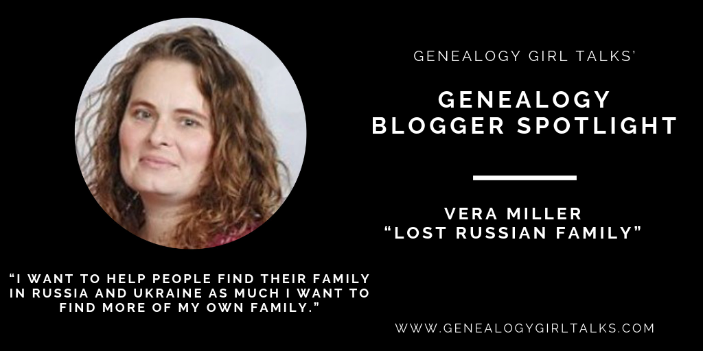 Genealogy Blogger Spotlight: Vera Miller - Lost Russian Family from Genealogy Girl Talks #familyhistory #genealogy #GenealogyGirlTalks