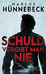 Schuld vergibt man nie (Robert-Drosten-Thriller 2)