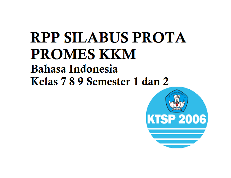 RPP SILABUS PROTA PROMES KKM Bahasa Indonesia Kelas 7 8 9 ...