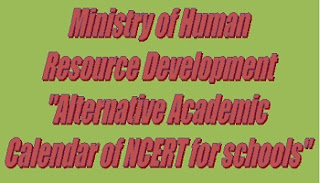 Alternative Academic Calendar of NCERT for schools released Union HRD Minister., covid-19,