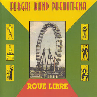 Forgas Band Phenomena - 1997 - Roue Libre 