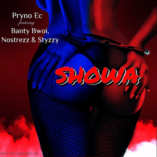 Pryno EC - Showa Ft Banty Bwoi,Nostrezz & Styzzy
